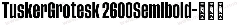 TuskerGrotesk 2600Semibold字体转换